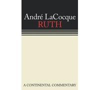 K. C. Hanson André LaCocque Ruth (Copertina rigida) Continental Commentaries