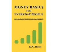 K C Hobbs Money Basics for Everyday People (Tascabile)