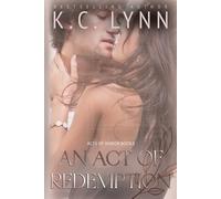 K C Lynn An Act of Redemption (Tascabile) Acts of Honor