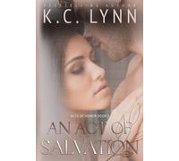 K C Lynn An Act of Salvation (Tascabile) Acts of Honor