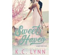K C Lynn Sweet Haven (Tascabile) Sweet