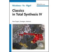 K. C. Nicolaou Ruocheng Yu Stephan Rig Classics in Total Synthesis (Tascabile)