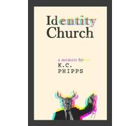 K C Phipps Identity Church (Tascabile)
