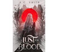 K C Smith A Lust for Blood (Tascabile) Realm of Curses