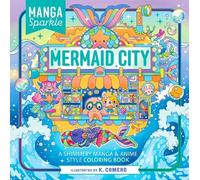 K. Camero Manga Sparkle: Mermaid City (Tascabile)