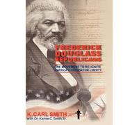 K Carl Smith Frederick Douglass Republicans (Copertina rigida)