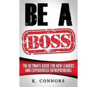 K Connors Be a Boss (Tascabile)