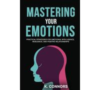 K Connors Mastering Your Emotions (Tascabile)