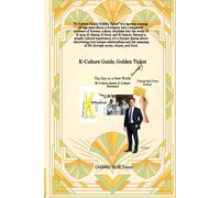 K-Culture Guide: Golden Ticket: The Key to a New World