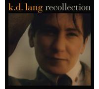 K D Lang - Recollection The Best Of