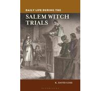 K. David Goss Daily Life during the Salem Witch Trials (Tascabile)