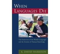 K. David Harrison When Languages Die (Tascabile)