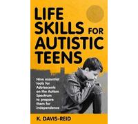 K Davis-Reid Life Skills for Autistic Teens (Tascabile)