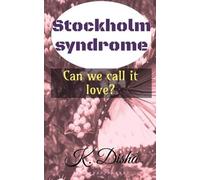 K Disha Stockholm syndrome (Tascabile)