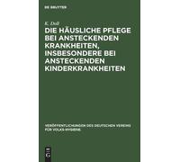 K Doll Die Häusliche Pflege Bei Ansteckenden Krankheiten, Ins (Copertina rigida)
