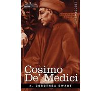 K Dorothea Dorothea Ewart Cosimo de' Medici (Tascabile)
