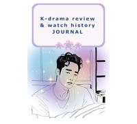K-drama review & watch history journal: 6" x 9" sized with guided fill in prompts to list and review 100 dramas