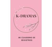 K-Dramas. Mi cuaderno de registros