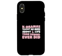 K-dramas mi ha insegnato di più sulla vita di quanto la scuola sia mai stata fantastica Custodia per iPhone X/XS