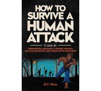 K. E. Flann How to Survive a Human Attack (Tascabile)