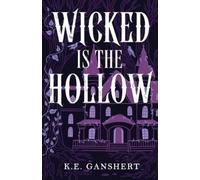 K E Ganshert Wicked is the Hollow (Tascabile) Tales from the Hollow
