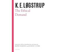 K. E. Løgstrup The Ethical Demand (Copertina rigida)