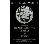 K. E. Maltwood A Guide To Glastonbury's Temple Of Stars - Their Gian (Tascabile)
