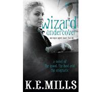 K. E. Mills Wizard Undercover (Tascabile) Rogue Agent