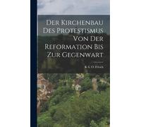 K E O Fritsch Der Kirchenbau Des Protestismus Von Der Reforma (Copertina rigida)