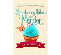 K E O'Connor Blueberry Blast and Murder (Tascabile)