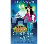 K E O'Connor Chaos of the Witch (Tascabile) Crypt Witch Cozy Mystery