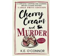 K E O'Connor Cherry Cream and Murder - Large Print (Tascabile)
