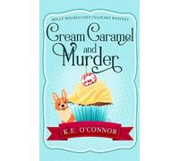 K E O'Connor Cream Caramel and Murder (Tascabile)