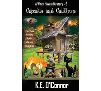 K E O'Connor Cupcakes and Cauldrons (Tascabile) Witch Haven Mystery