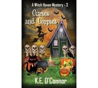 K E O'Connor Curses and Corpses (Tascabile) Witch Haven Cozy Mystery