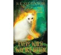 K E O'Connor Every Witch Way but Bitten (Tascabile) Magical Misfits Mysteries