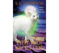 K E O'Connor Every Witch Way but Fiend (Tascabile) Magical Misfits Mysteries