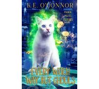 K E O'Connor Every Witch Way but Ghouls (Tascabile) Magical Misfits Mysteries