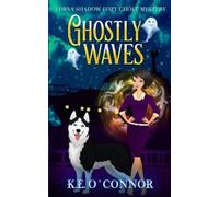 K E O'Connor Ghostly Waves (Tascabile) Lorna Shadow Cozy Ghost Mystery