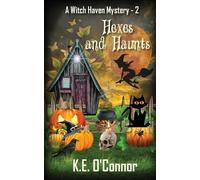 K E O'Connor Hexes and Haunts (Tascabile) Witch Haven Cozy Mystery