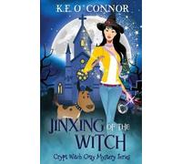 K E O'Connor Jinxing of the Witch (Tascabile) Crypt Witch Cozy Mystery