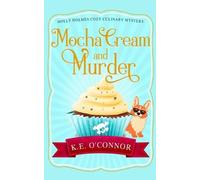 K E O'Connor Mocha Cream and Murder (Tascabile)