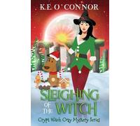 K E O'Connor Sleighing of the Witch (Tascabile) Crypt Witch Cozy Mystery