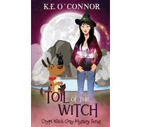 K E O'Connor Toil of the Witch (Tascabile) Crypt Witch Cozy Mystery