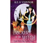 K E O'Connor Trickery of the Witch (Tascabile) Crypt Witch Cozy Mystery