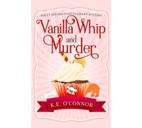 K E O'Connor Vanilla Whip and Murder (Tascabile)