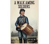 K E W A Walk Among Soldiers (Tascabile)