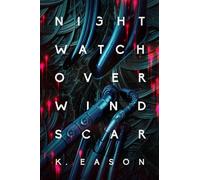 K. Eason Nightwatch over Windscar (Copertina rigida) Weep