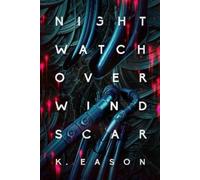 K. Eason Nightwatch over Windscar (Tascabile) Weep
