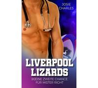 (K)eine zweite Chance für Mister Right: Liverpool Lizards 7